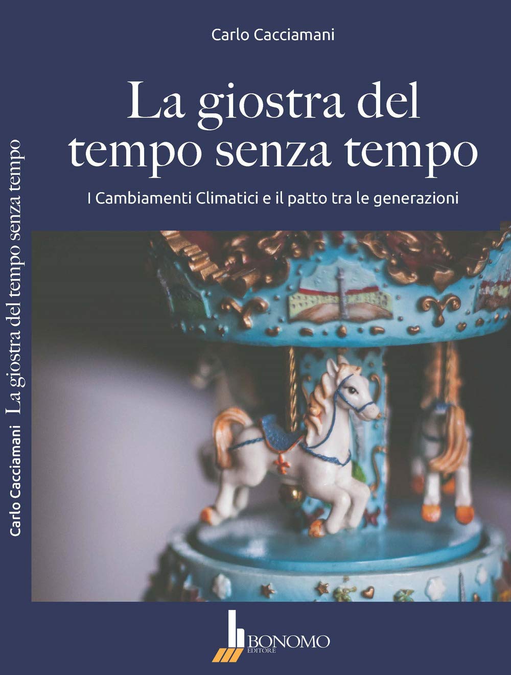 La giostra del tempo senza tempo. I cambiamenti climatici e il patto tra le generazioni book