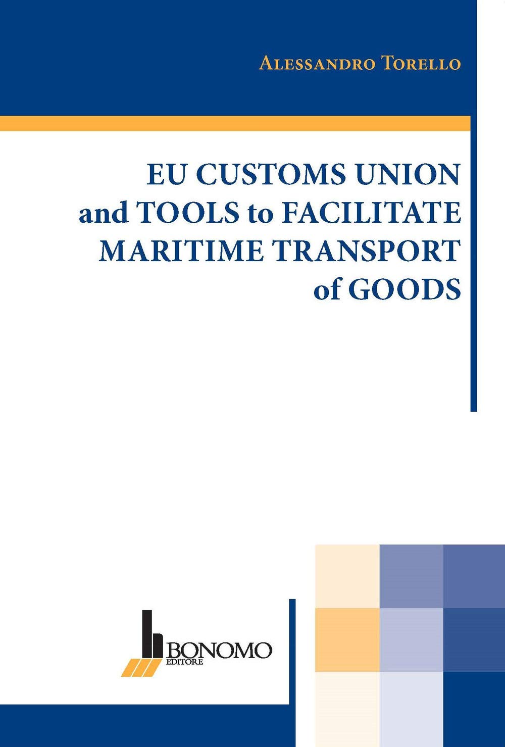 Eu customs union and tools to facilitate maritime transport of goods Business, Finance & Career