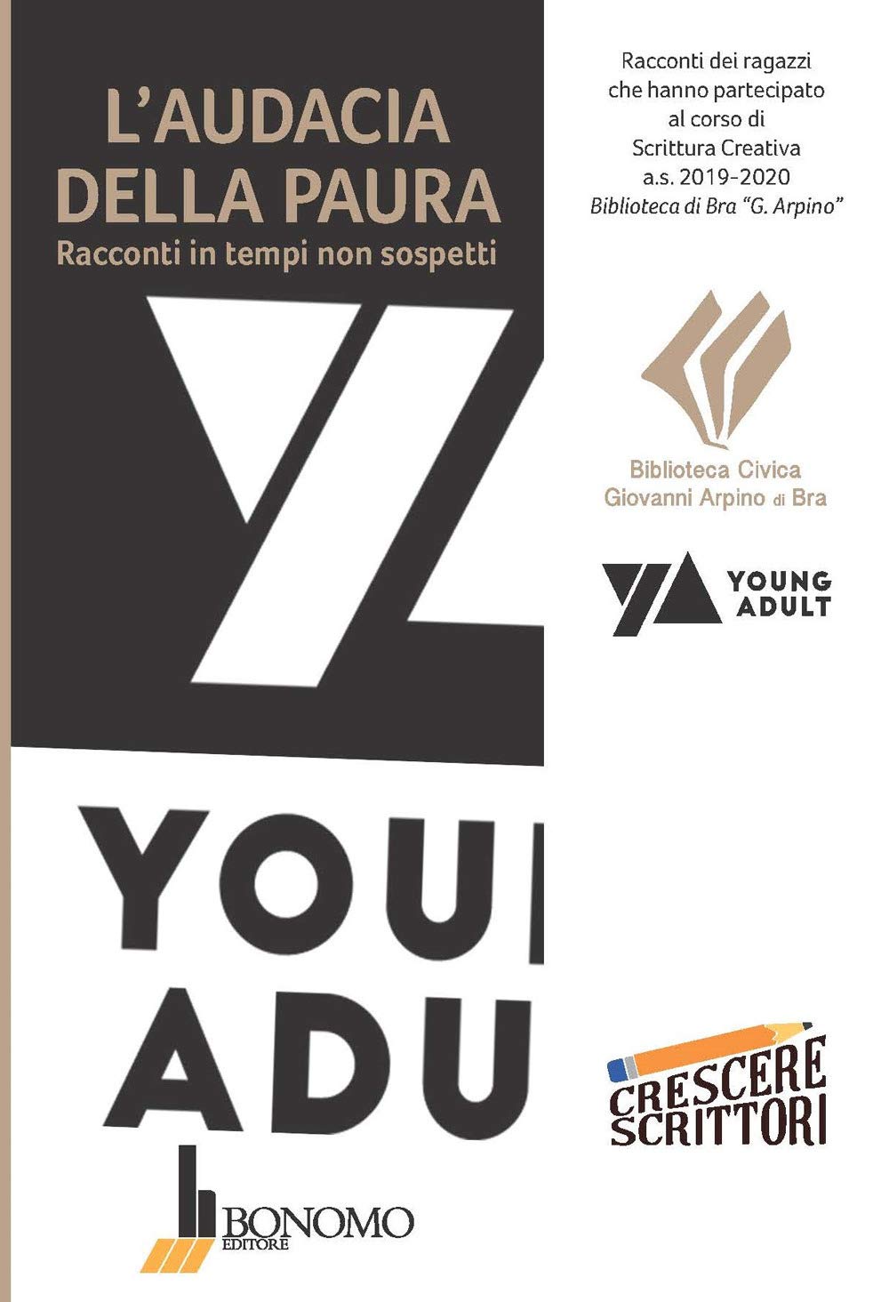 L'audacia della paura. Racconti in tempi non sospetti Essays & Short Stories