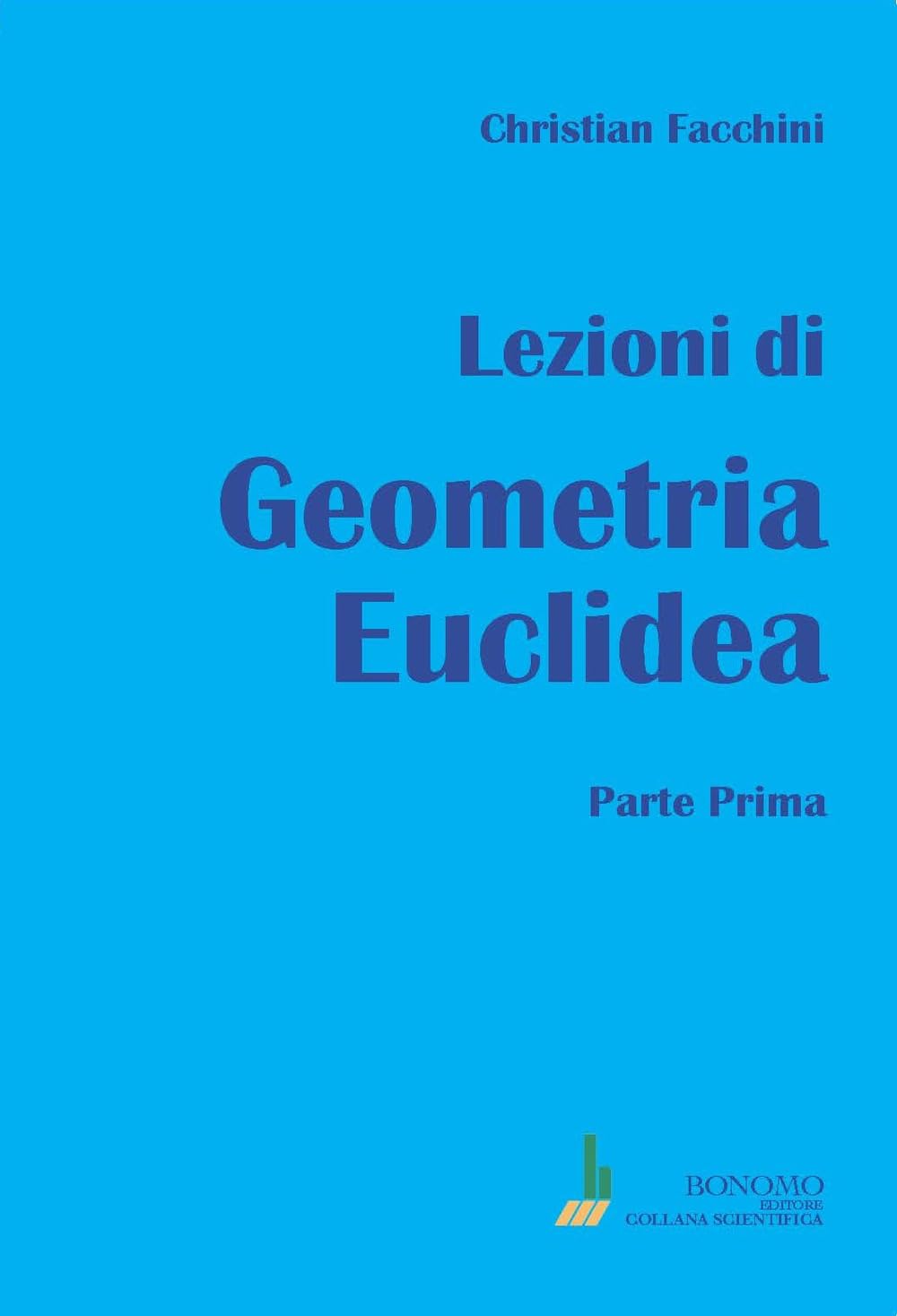 Lezioni di geometria euclidea (Vol. 1) (Collana scientifica) Mathematics