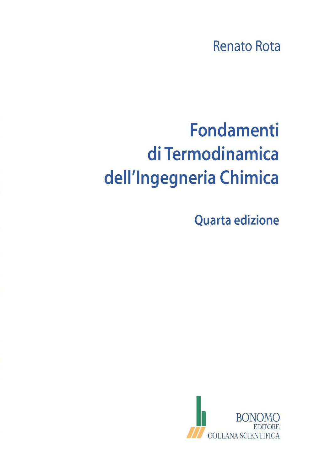 Fondamenti di termodinamica dell'ingegneria chimica (Collana scientifica) Natural Sciences