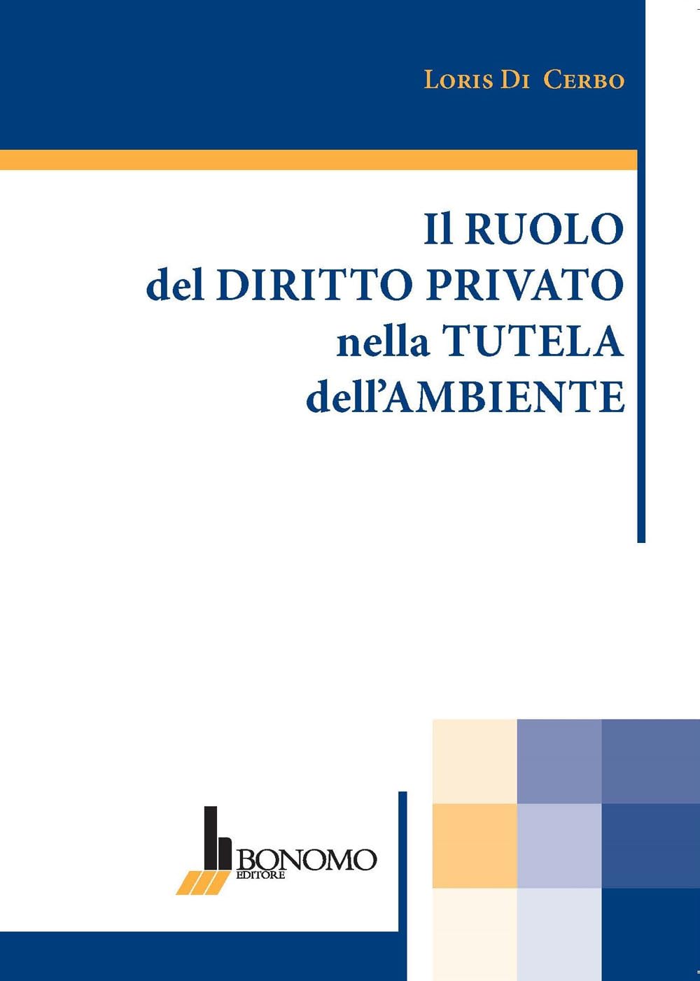 Il ruolo del diritto privato nella tutela dell'ambiente book