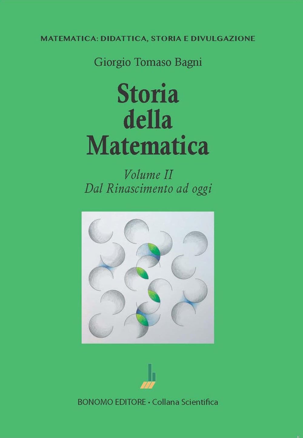 Storia della matematica. Dal Rinascimento ad oggi (Vol. 2) (Matematica: didattica, storia e divulgazione) Mathematics