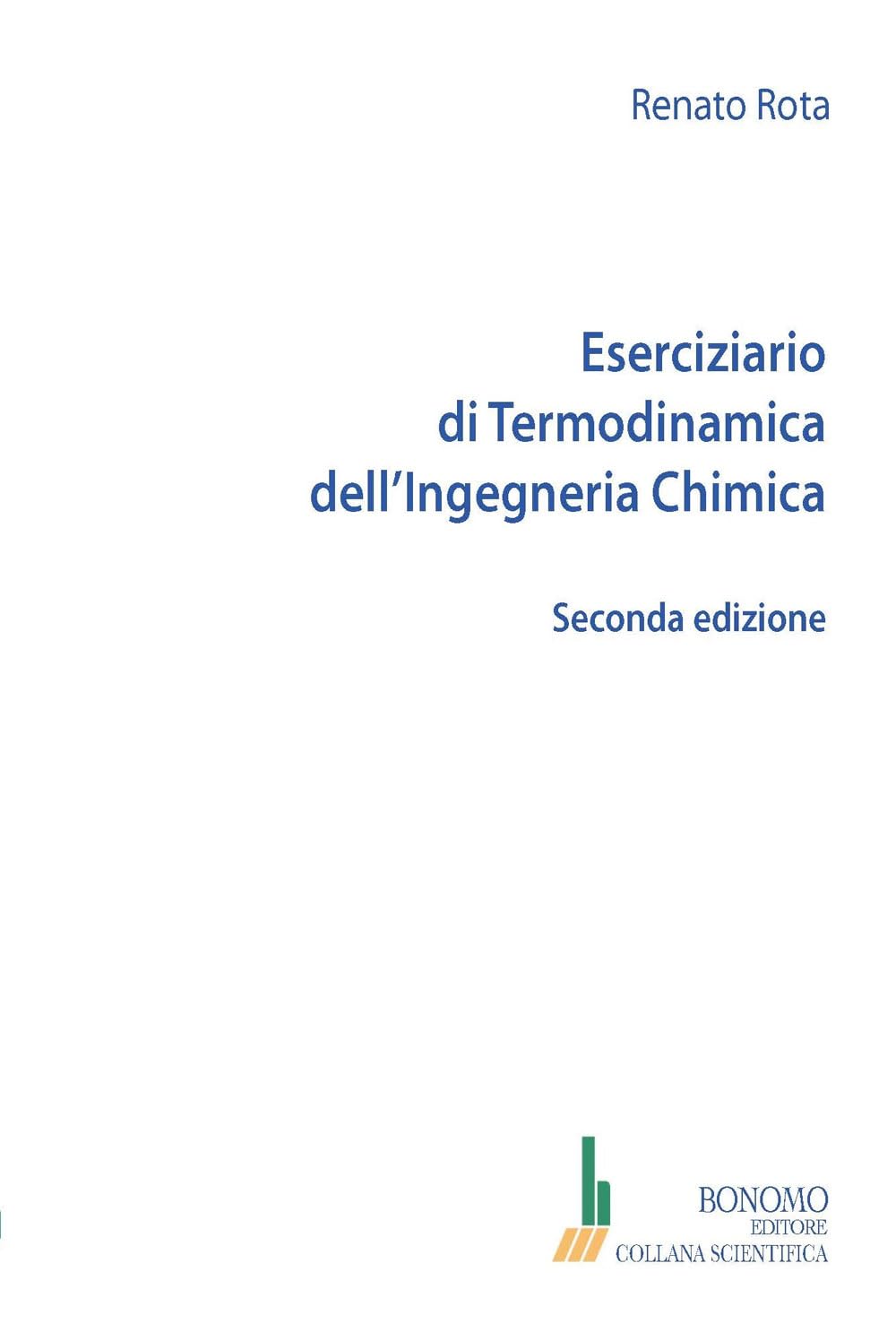 Eserciziario di termodinamica dell'ingegneria chimica (Collana scientifica) Business & Technology