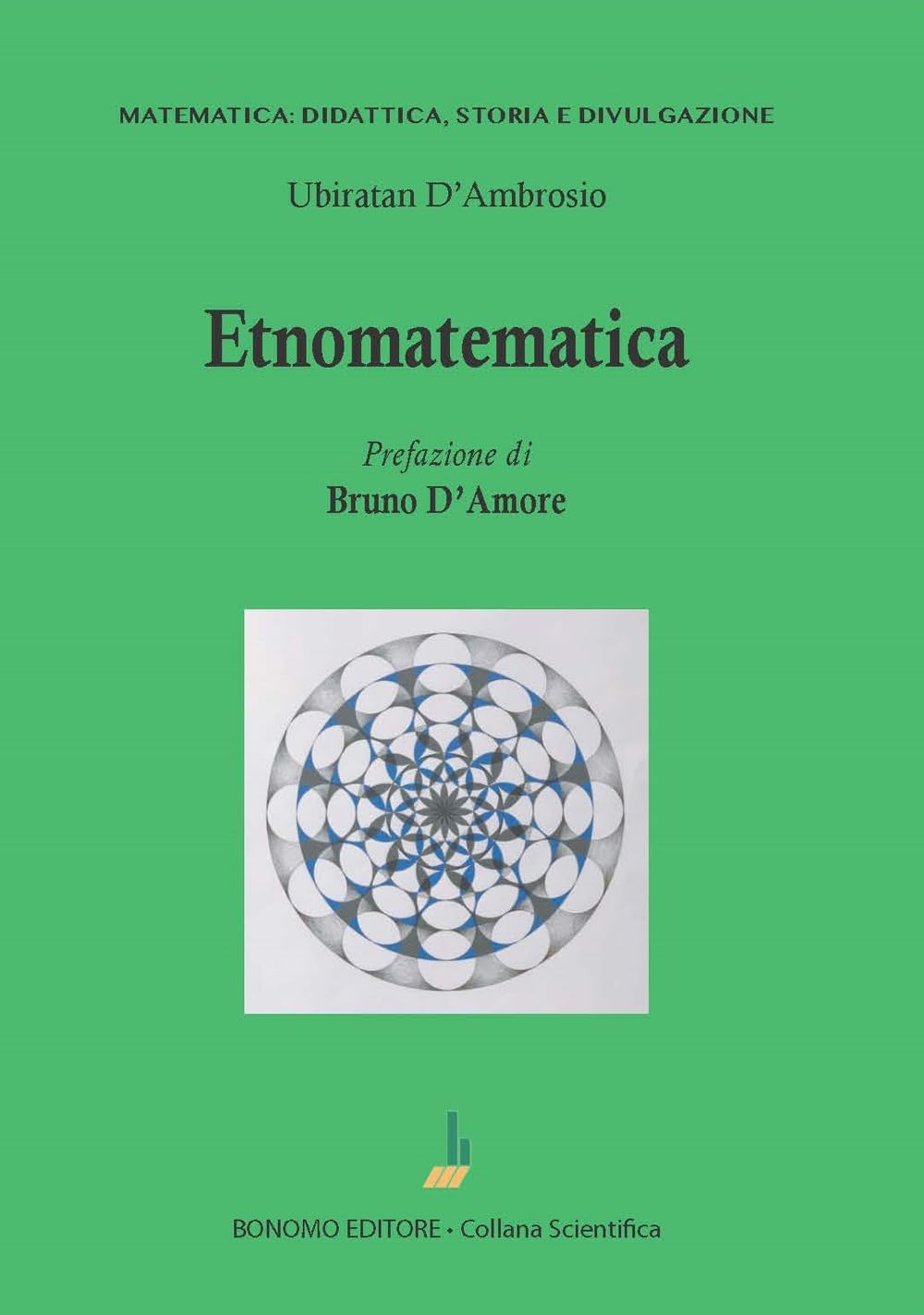 Etnomatematica (Matematica: didattica, storia e divulgazione) Mathematics