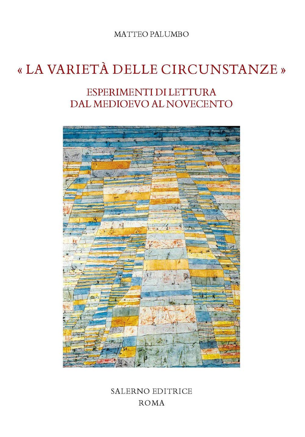 «La varietà delle circunstanze». Esperimenti di lettura dal Medioevo al Novecento book