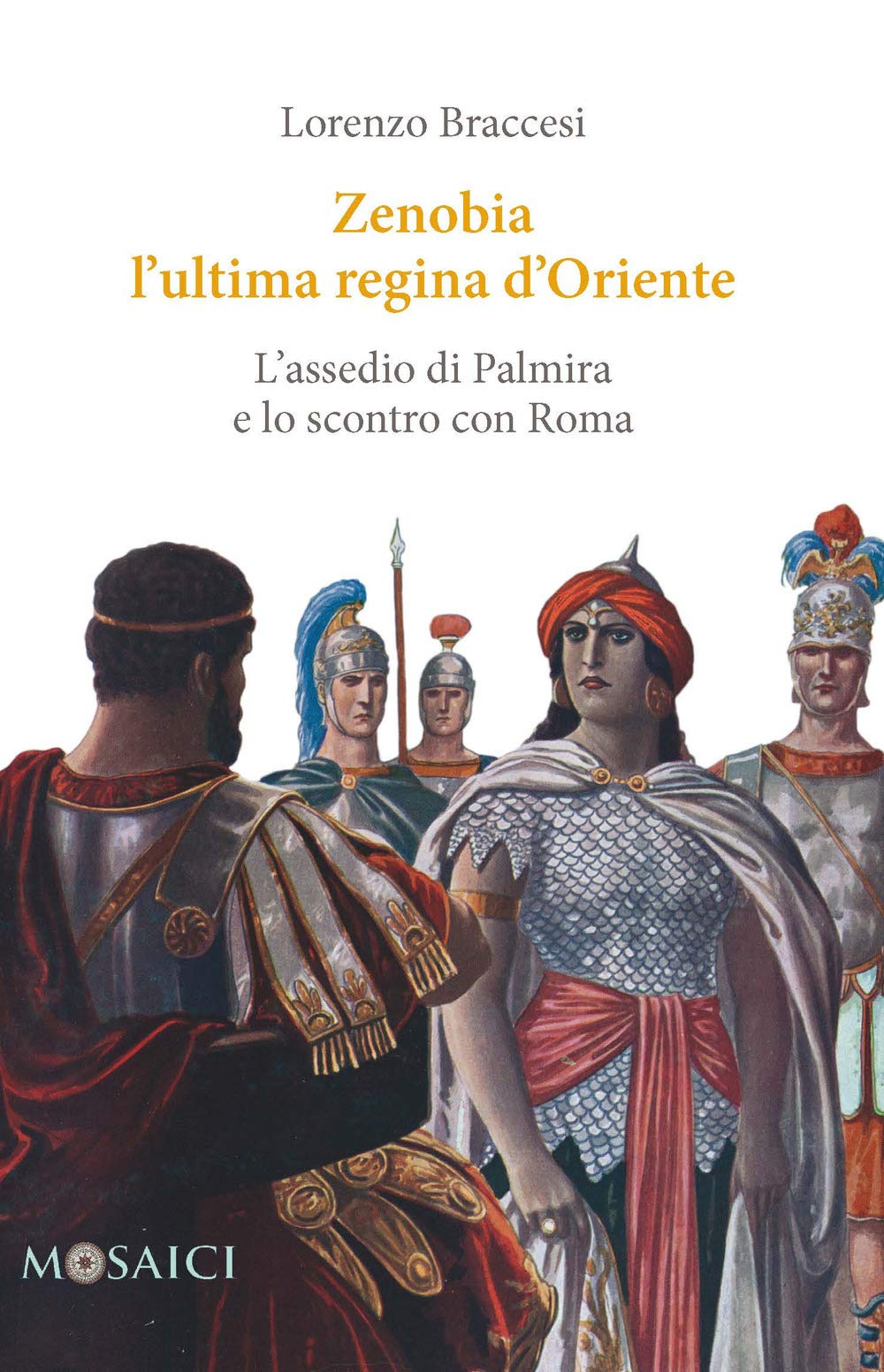 Zenobia l'ultima regina d'Oriente. L'assedio di Palmira e lo scontro con Roma book