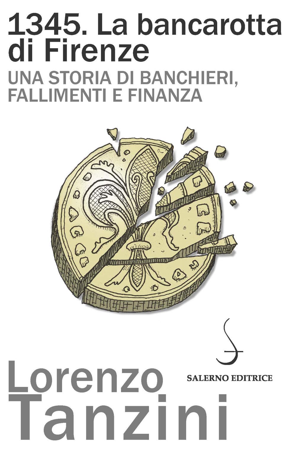 1345. La bancarotta di Firenze. Una storia di banchieri, fallimenti e finanza book