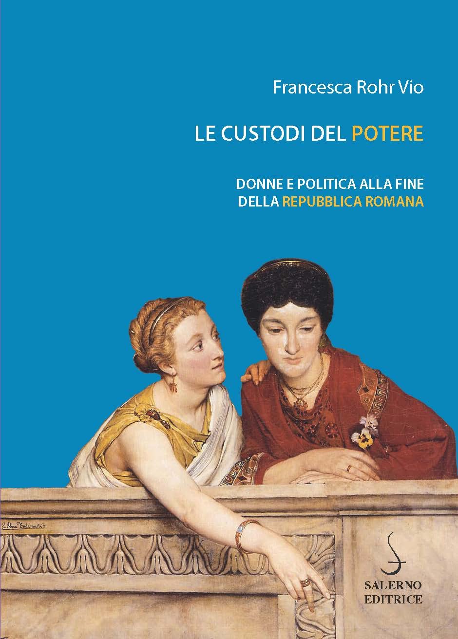 Le custodi del potere. Donne e politica alla fine della Repubblica romana book