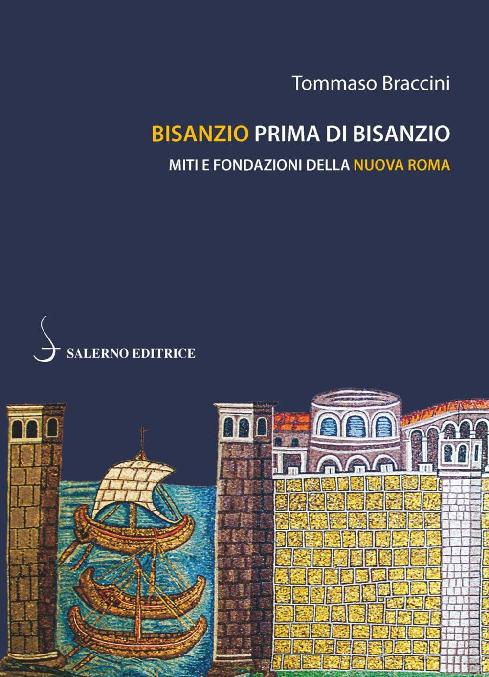 Bisanzio prima di Bisanzio. Miti e fondazioni della nuova Roma book
