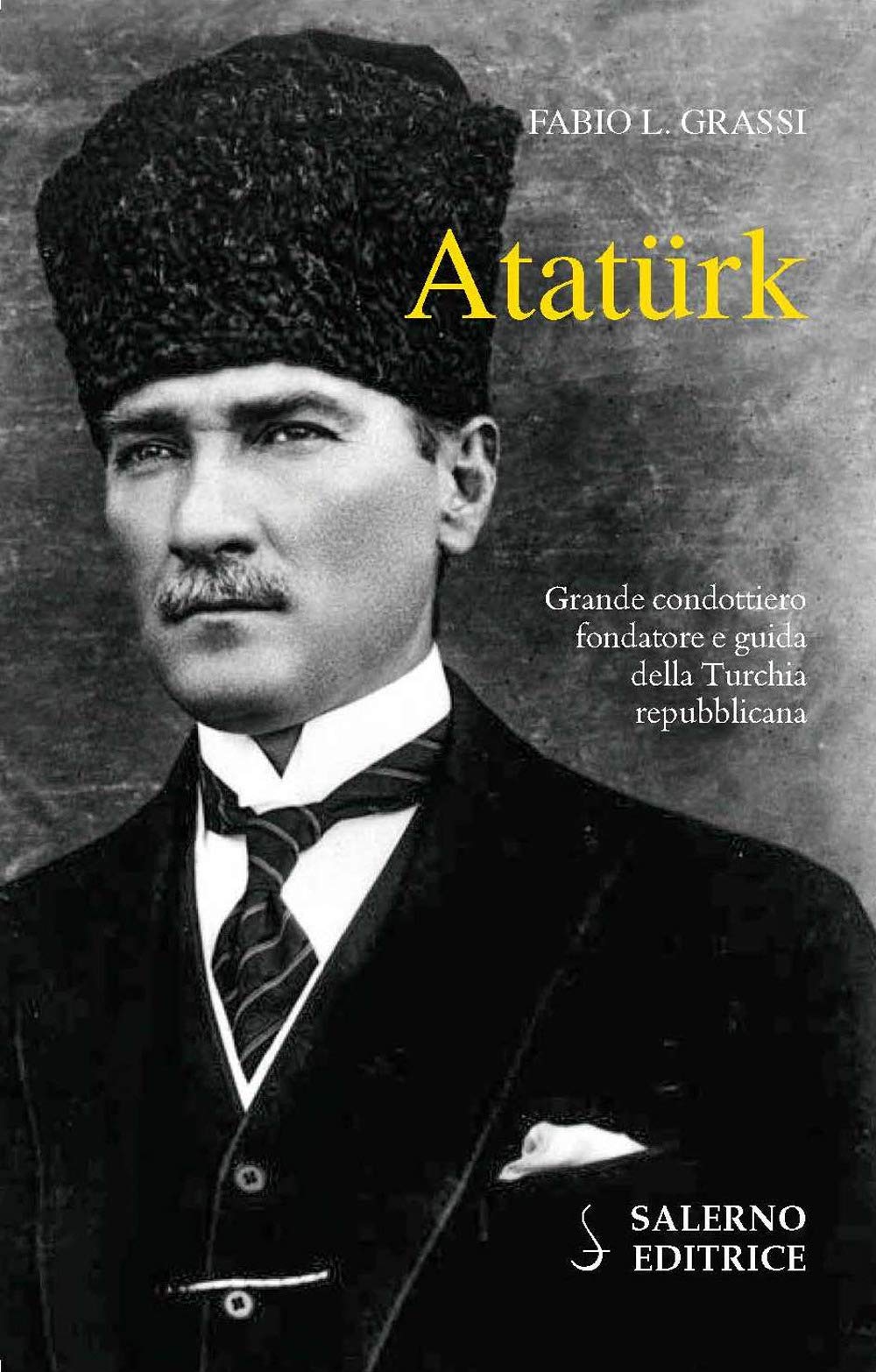 Atatürk. Il fondatore della Turchia moderna book