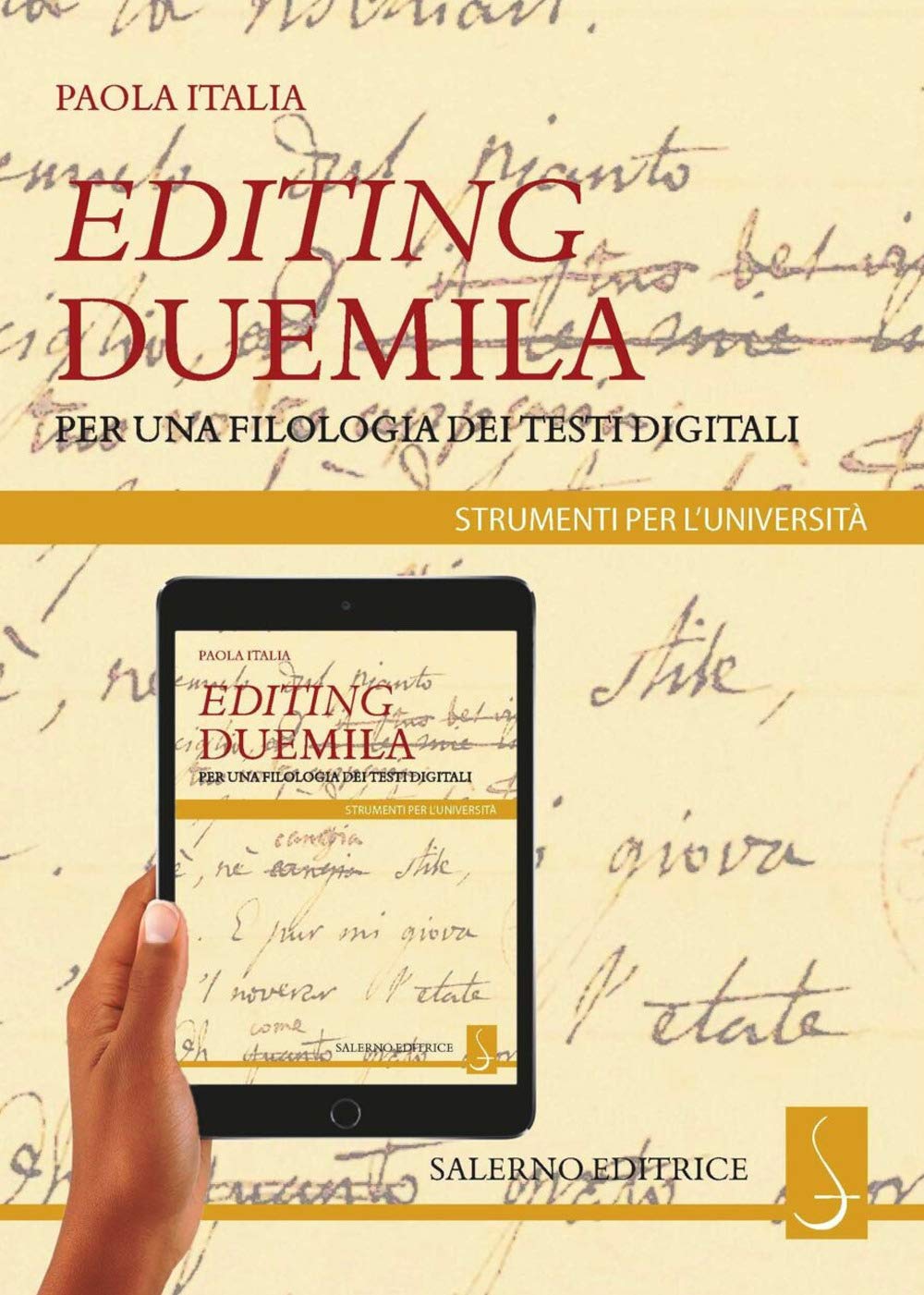 Editing Duemila. Per una filologia dei testi digitali book