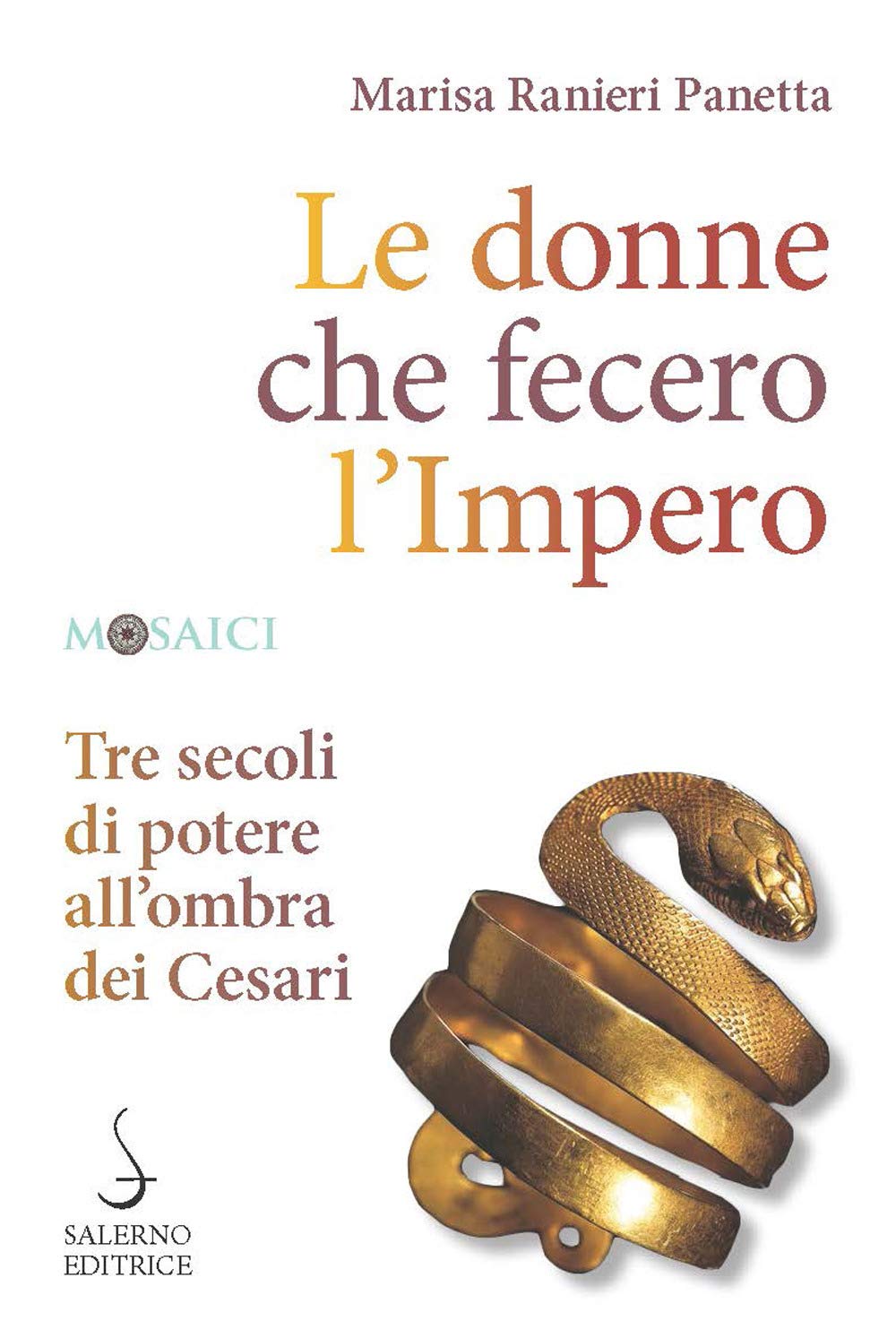 Le donne che fecero l'Impero. Tre secoli di potere all'ombra dei Cesari book