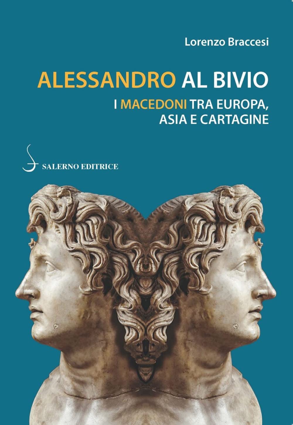 Alessandro al bivio. I Macedoni tra Europa, Asia e Cartagine book