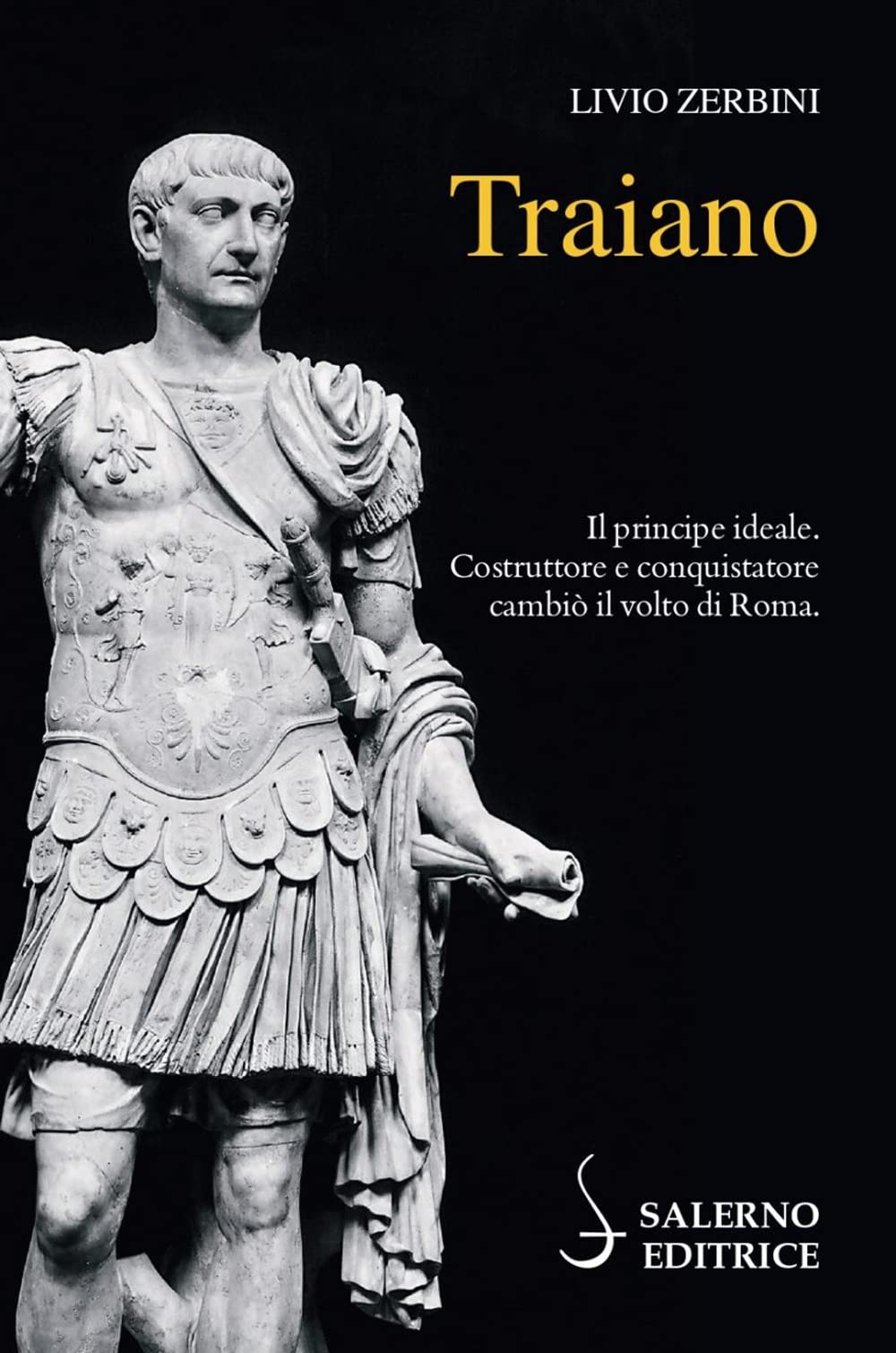 Traiano. Il principe ideale. Costruttore e conquistatore cambiò il volto di Roma (Profili) Memories