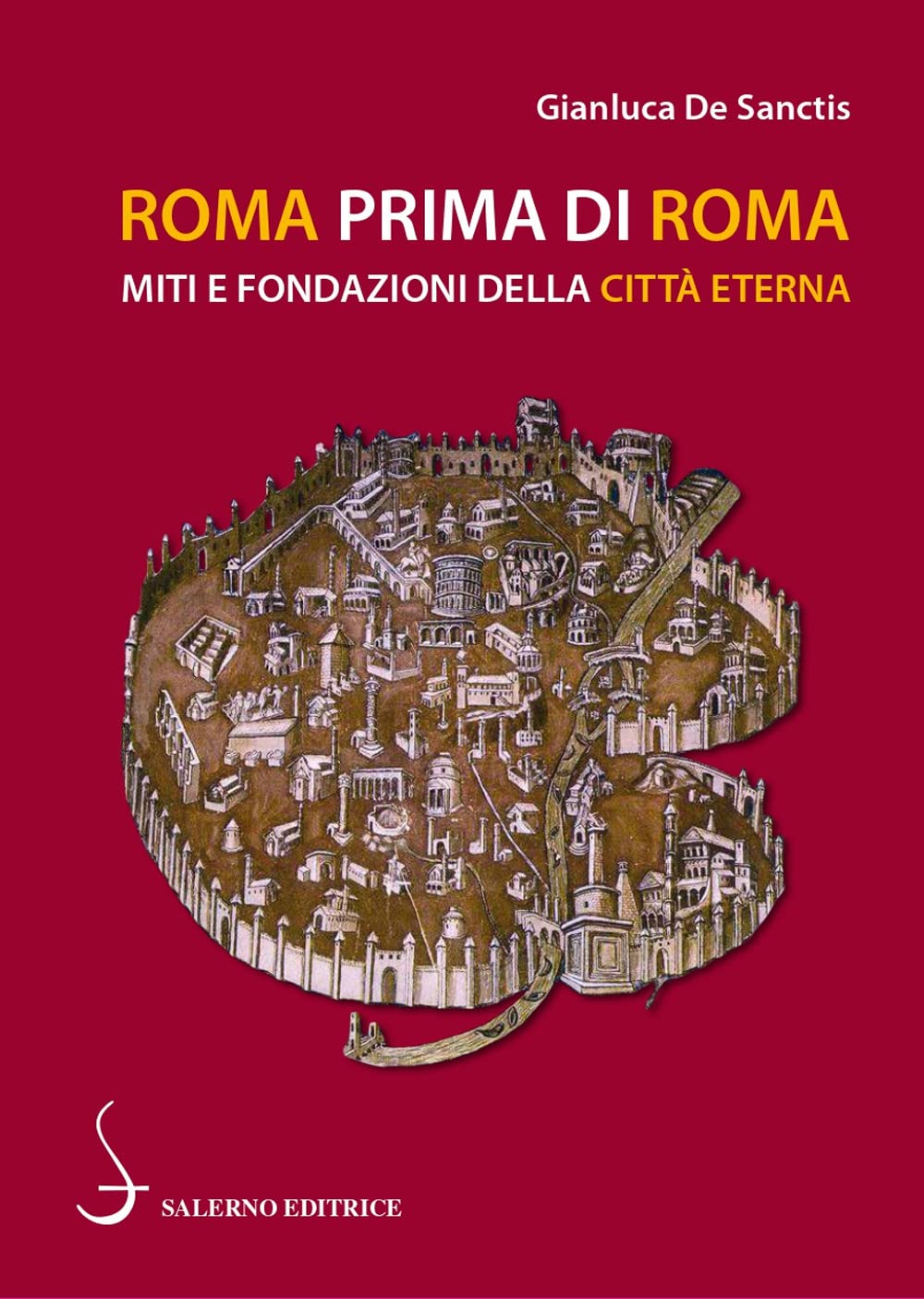 Roma prima di Roma. Miti e fondazioni della Città eterna book
