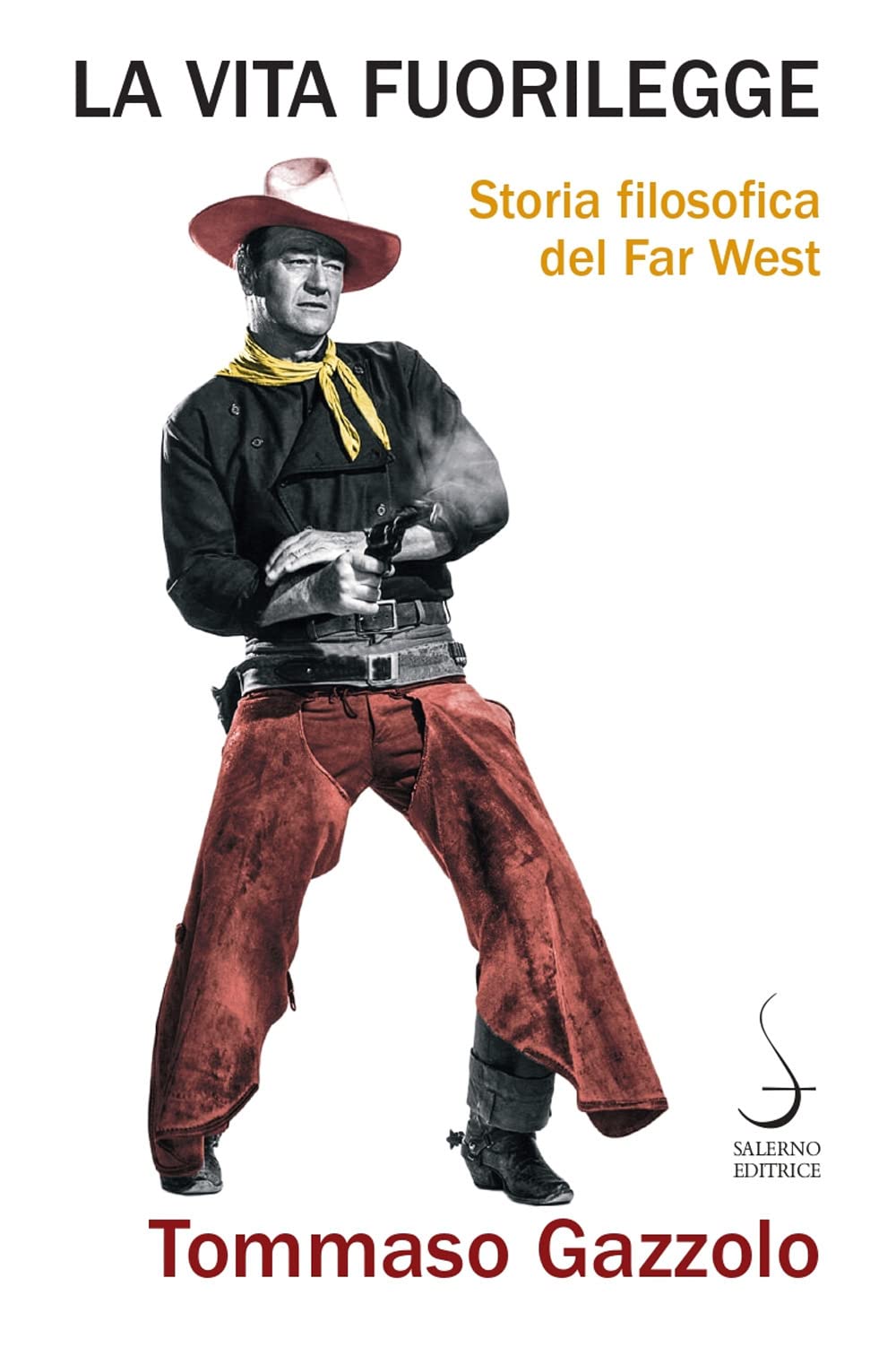 La vita fuorilegge. Storia filosofica del Far West book