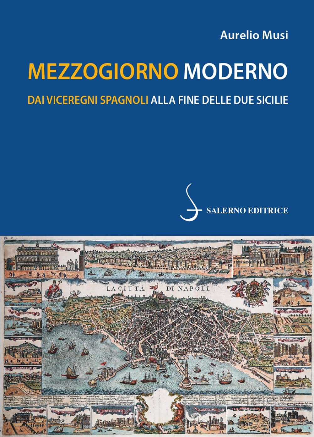 Mezzogiorno moderno. Dai viceregni spagnoli alla fine delle Due Sicilie German history