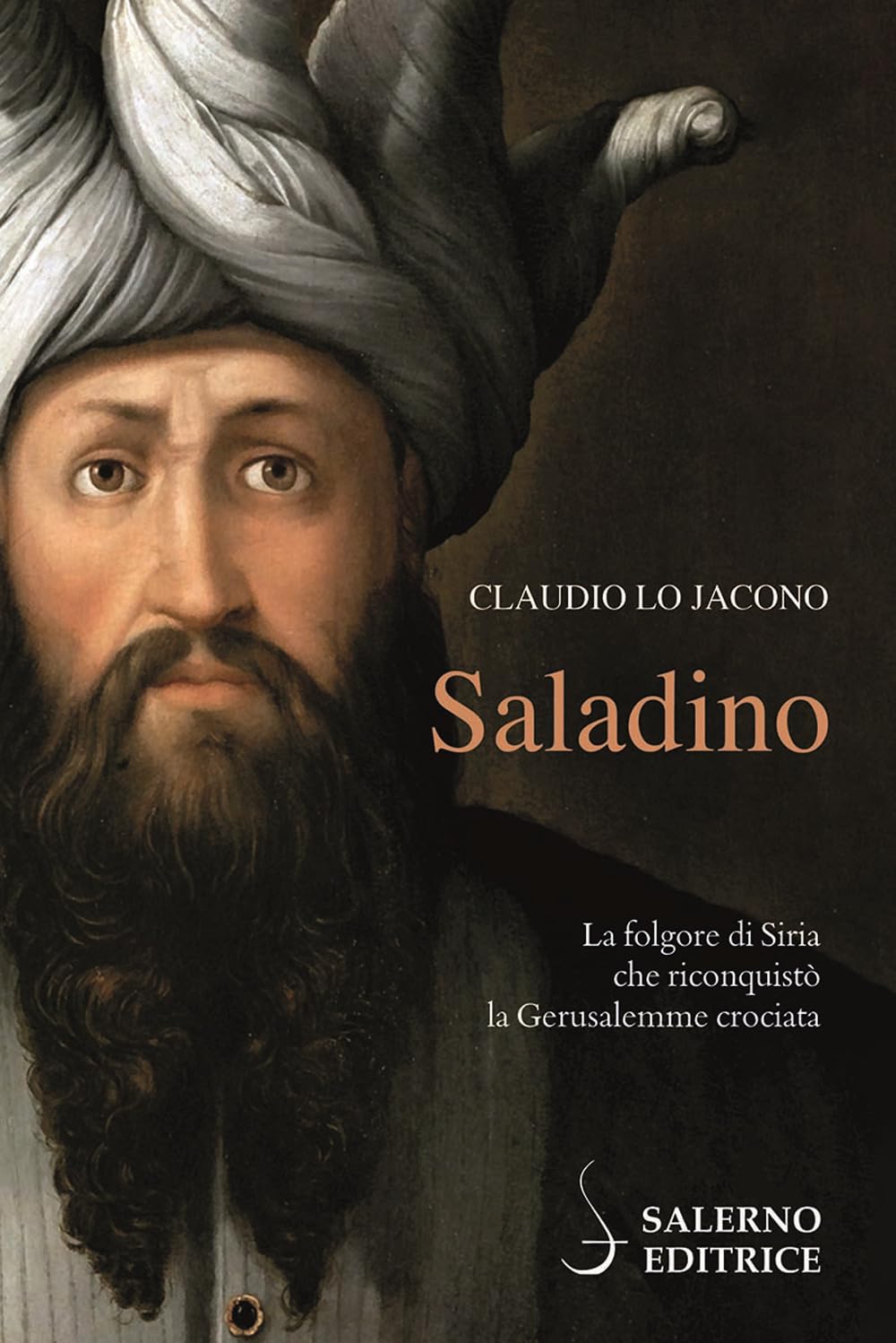 Saladino. La folgore di Siria che riconquistò la Gerusalemme crociata book