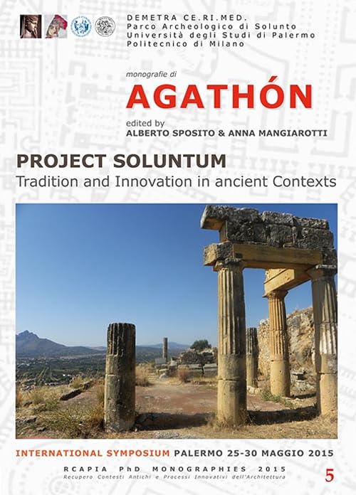 Project Soluntum. Tradition and innovation in ancient contexts. International Symposium (Palermo, 25-30 maggio 2015) (Agathón) Natural Sciences