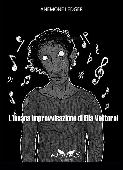 L'insana improvvisazione di Elia Vettorel book