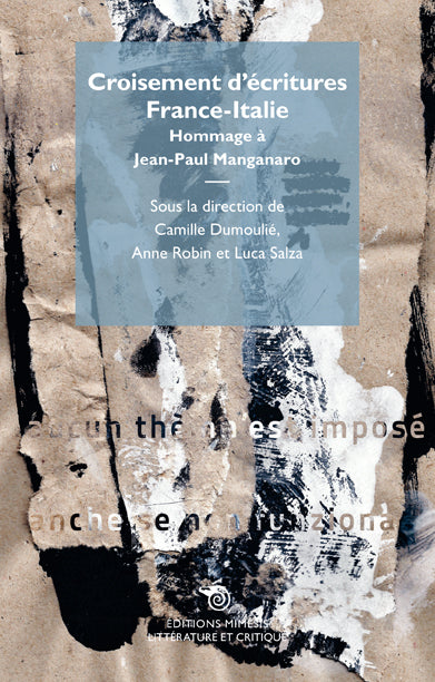 Croisement d'écritures France-Italie : hommage à Jean-Paul Manganaro Contemporary literature