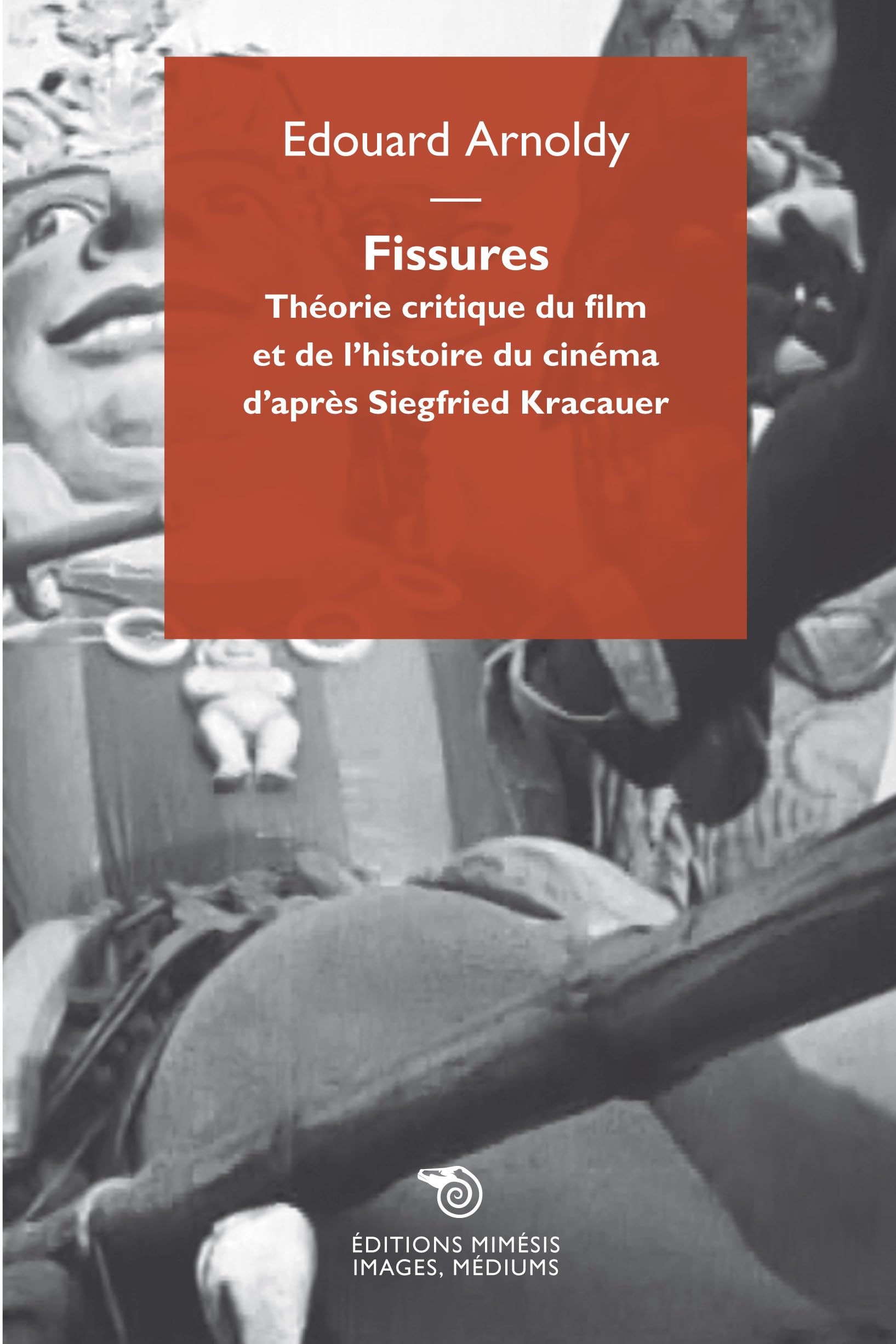 Fissures. Théorie critique du film et de l'histoire du cinéma d'après Siegfried Kracauer (Images, médiums) Film, Art & Culture