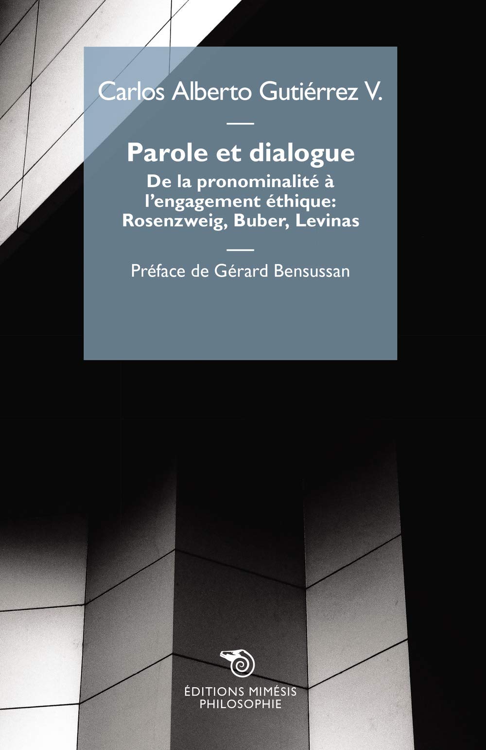 Parole et dialogue. De la pronominalité à l'engagement éthique: Rosenzweig, Buber, Levinas (Philosophie) Philosophy