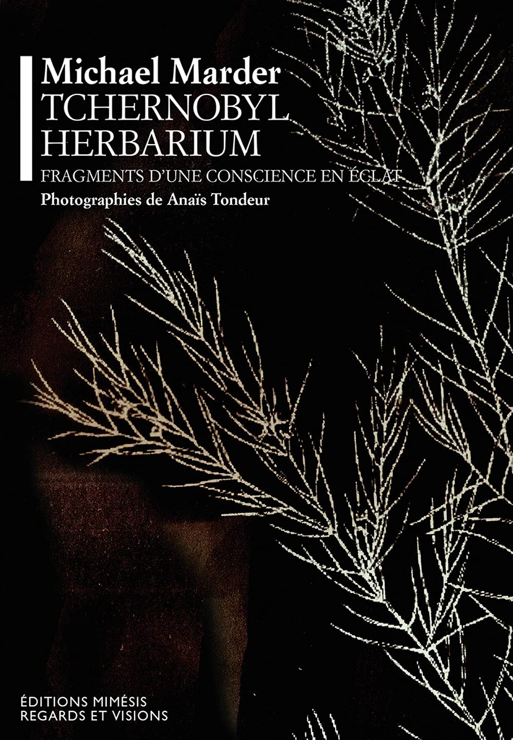 Tchernobyl Herbarium: Fragment d'une conscience en éclat book