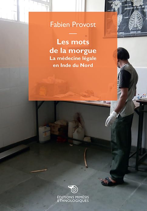 Les mots de la morgue: La médecine légale en Inde du Nord book