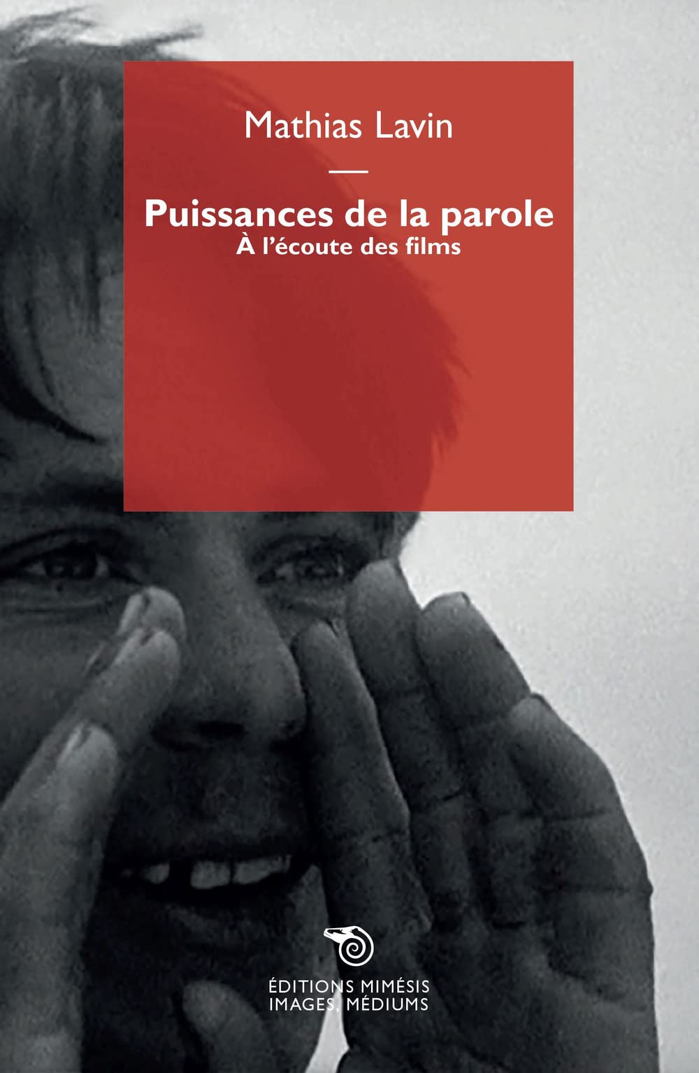 Puissances de la parole: À l'écoute des films book