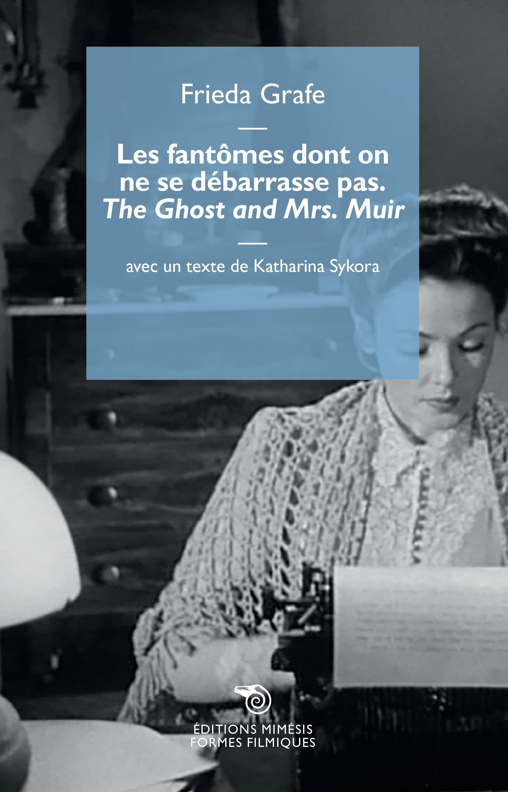 Les fantômes dont on ne se débarrasse pas. «The Ghost and Mrs. Muir» (Formes filmiques) Essays & Short Stories
