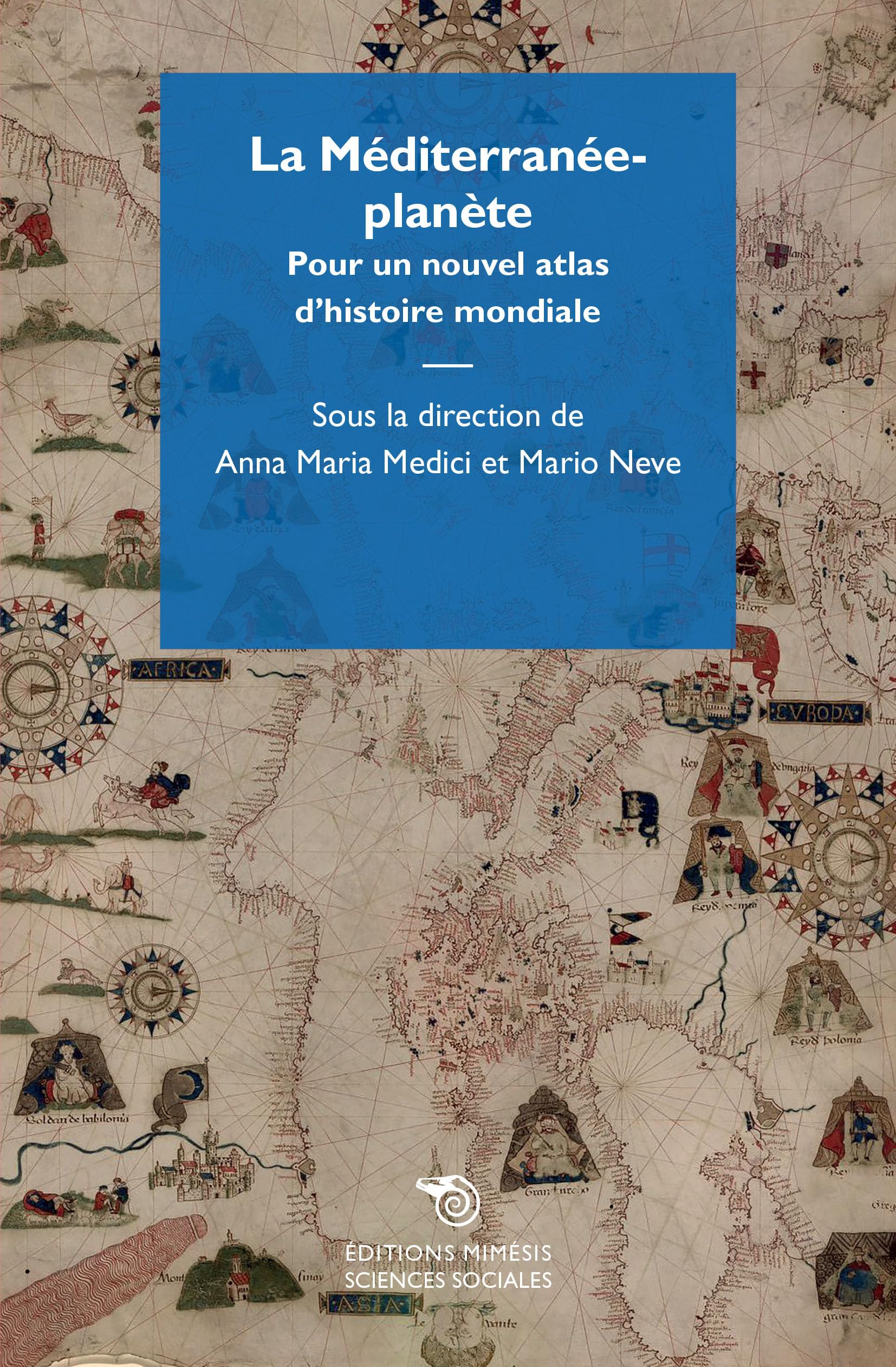 La Méditerranée-planète: Pour un nouvel atlas d’histoire mondiale Books