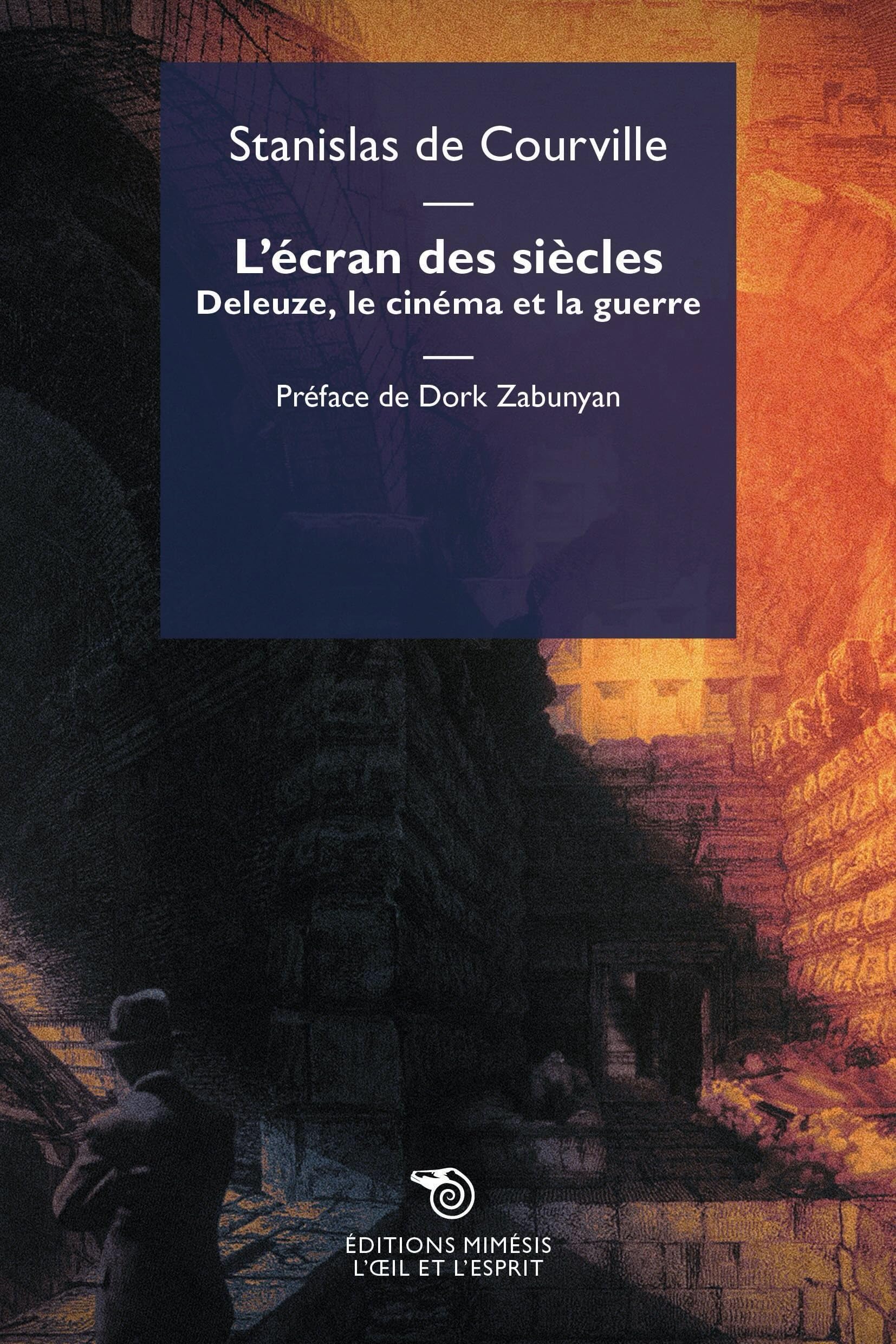 L'Ecran des siècles: Deleuze, le cinéma et la guerre book