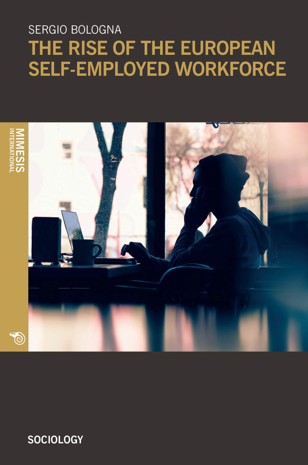 The Rise of the European Self-Employed Workforce book