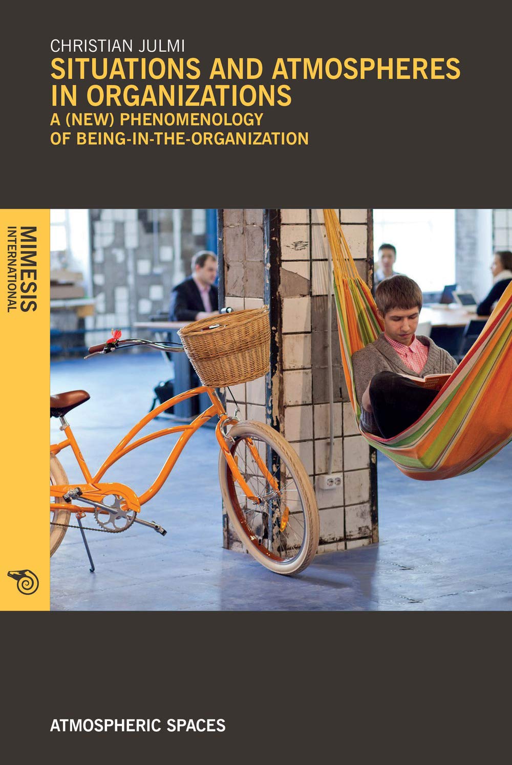 Julmi, C: Situations and Atmospheres in Organizations Books
