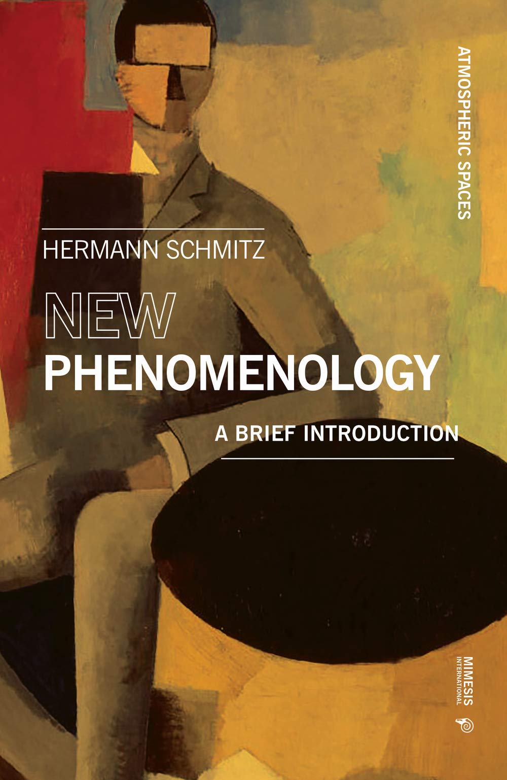 New Phenomenology: A brief introduction (Atmospheric Spaces, Band 6) Philosophy