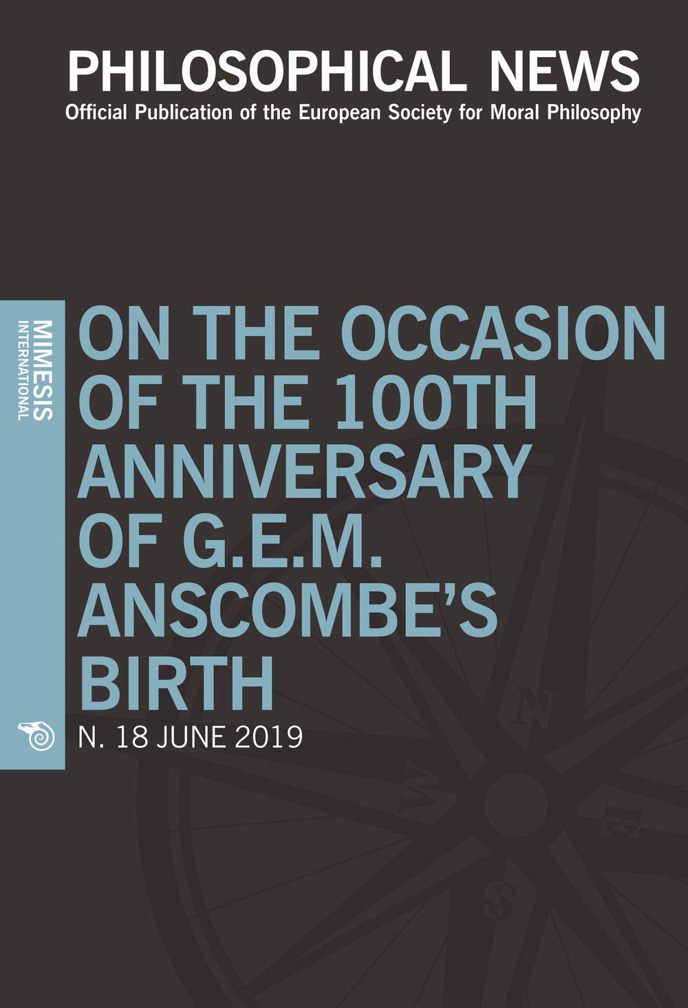 Philosophical news. On the occasion of the 100th anniversary of G.E.M. Anscombe's birth (2019) (Vol. 18) Philosophy