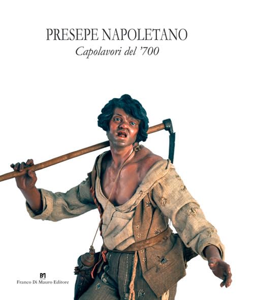Presepe napoletano. Capolavori del '700. Catalogo della mostra (Napoli, 14 dicembre 2019-10 gennaio 2020). Ediz. illustrata Film, Art & Culture
