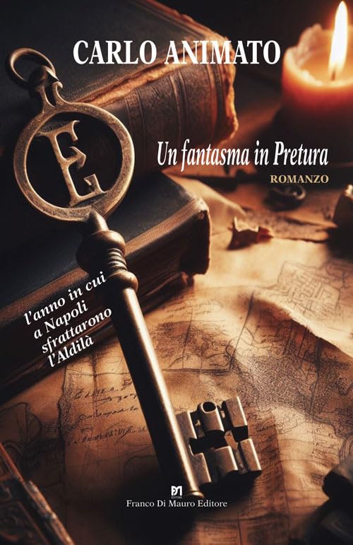 Un fantasma in pretura. L'anno in cui a Napoli sfrattarono l'aldilà Contemporary literature Books