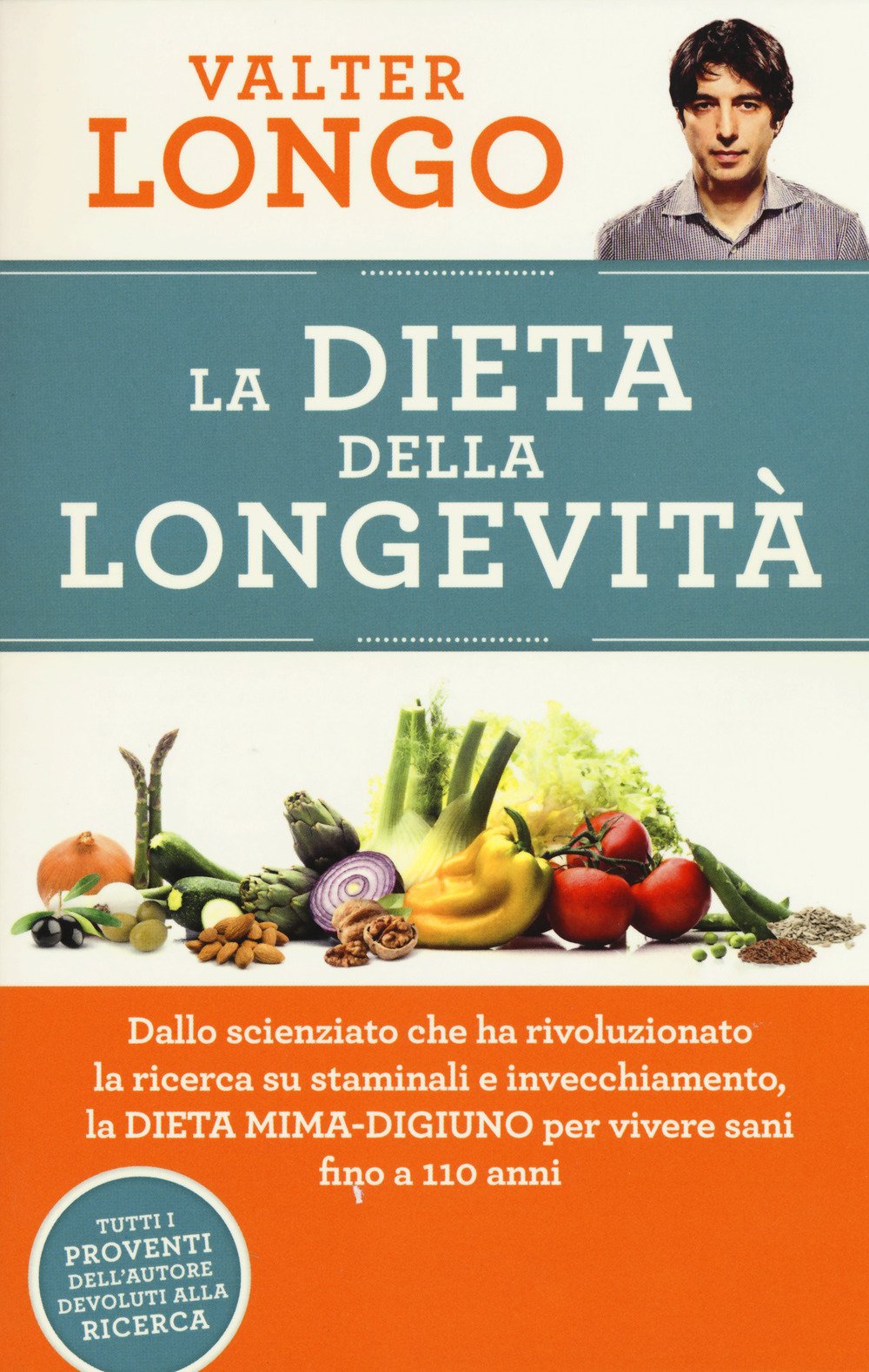 La dieta della longevità. Dallo scienziato che ha rivoluzionato la ricerca su staminali e invecchiamento, la dieta mima-digiuno per vivere sani fino a 110 anni Parents & Children