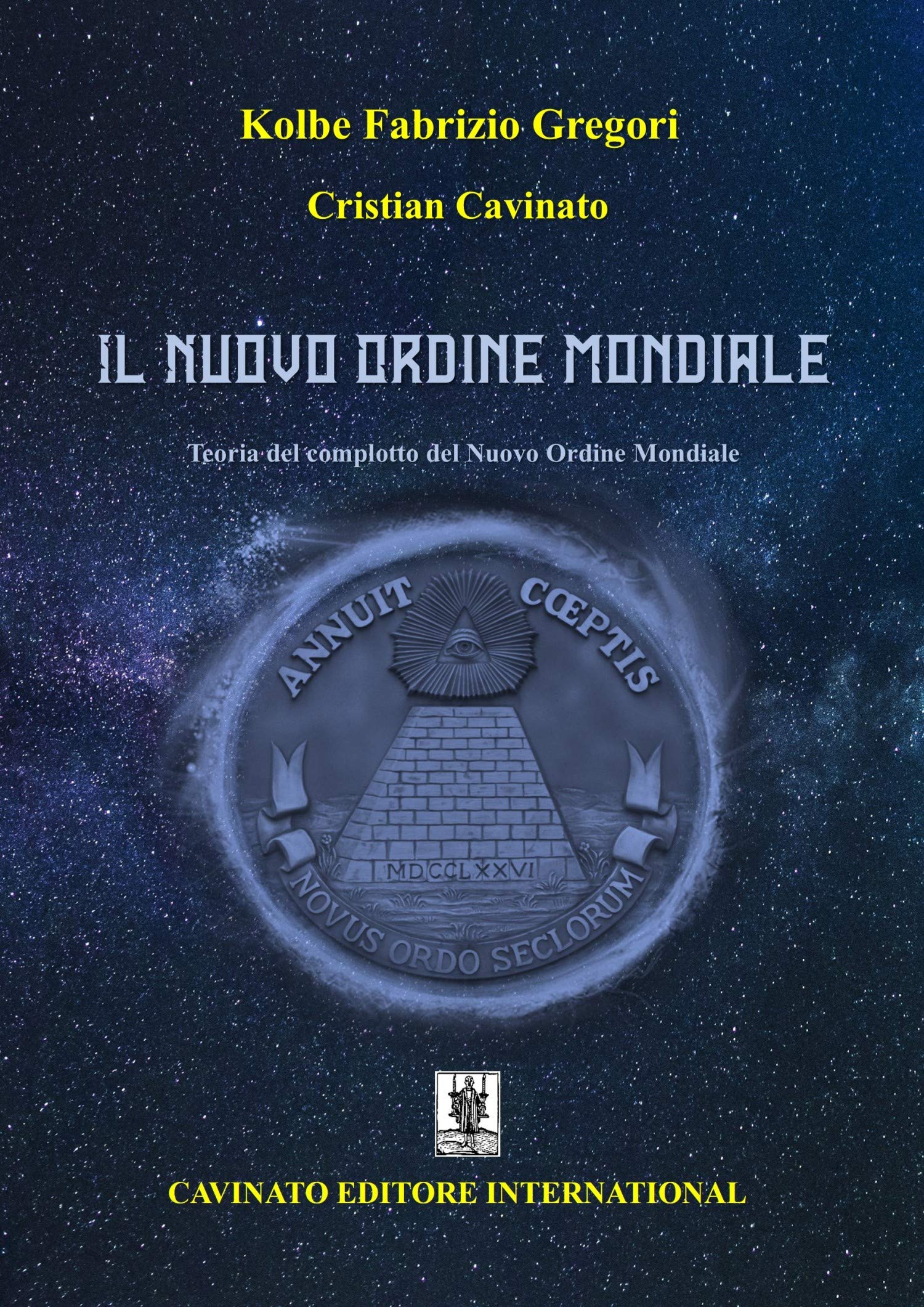 Il Nuovo Ordine Mondiale. Teoria del complotto del Nuovo Ordine Mondiale. Nuova ediz. book