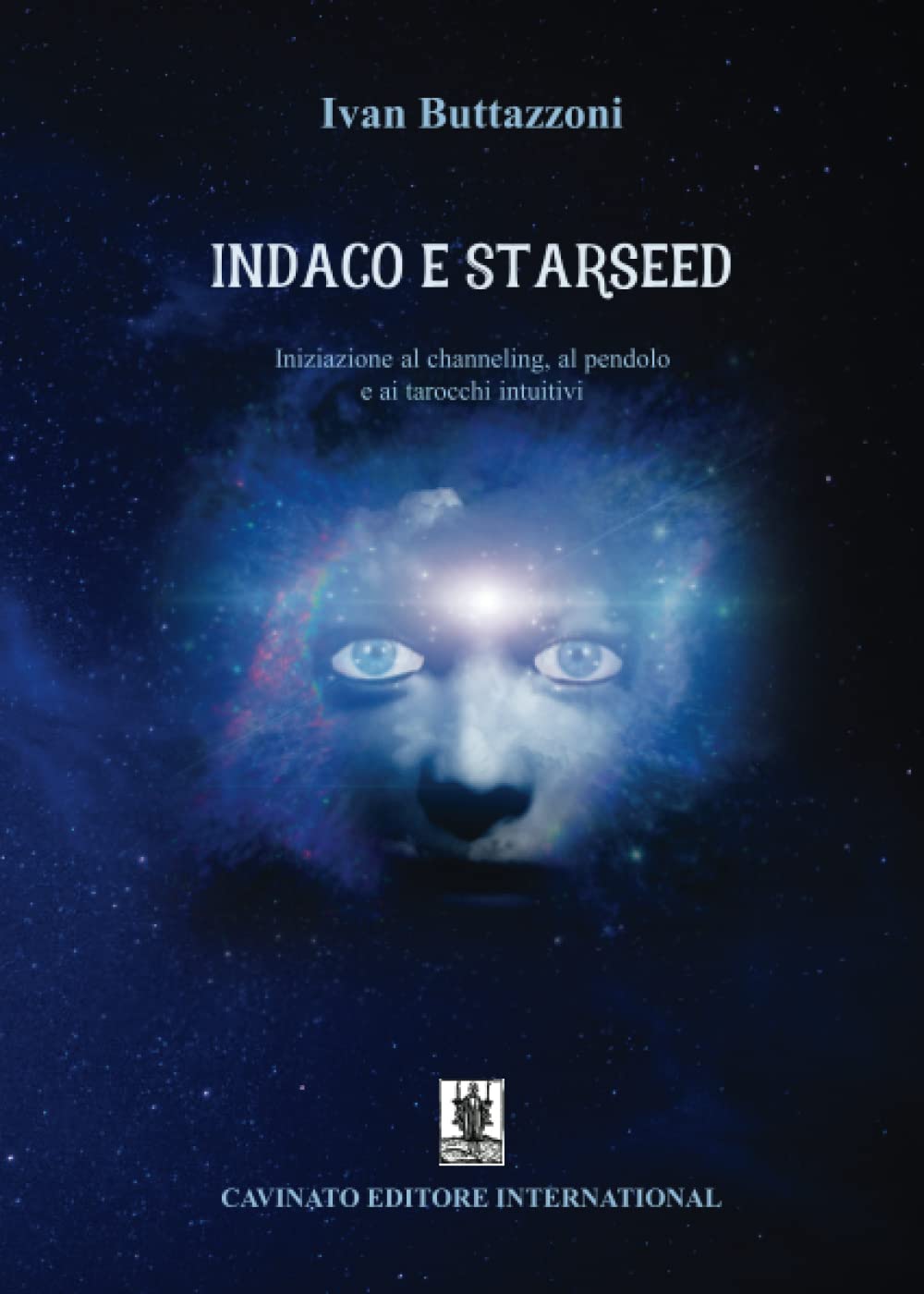 Indaco e starseed. Iniziazione al channeling, al pendolo e ai tarocchi intuitivi. Nuova ediz. book