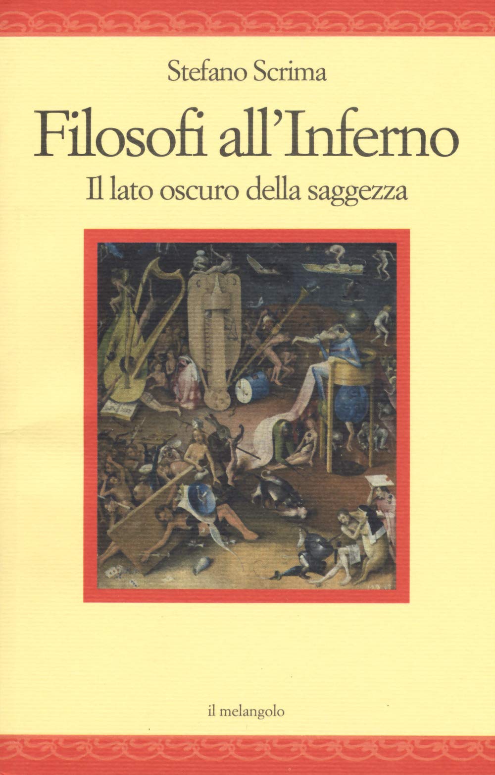 Filosofi all'inferno. Il lato oscuro della saggezza book