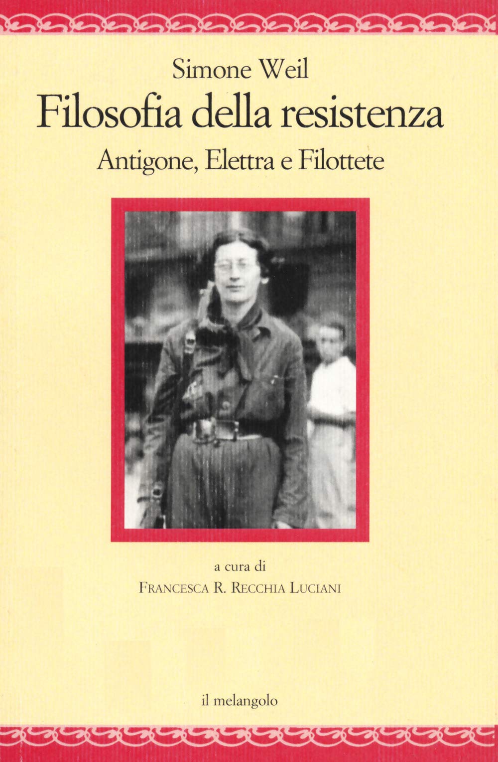 Filosofia della resistenza. Antigone, Elettra e Filottete book