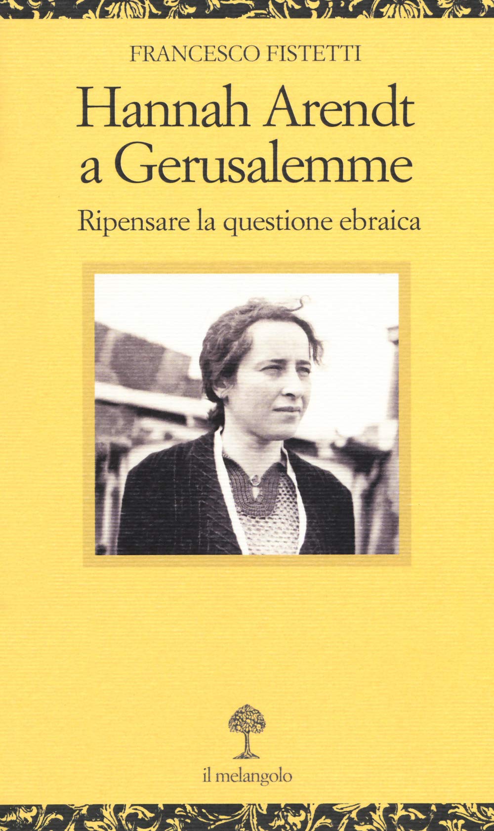 Hannah Arendt a Gerusalemme. Ripensare la questione ebraica book