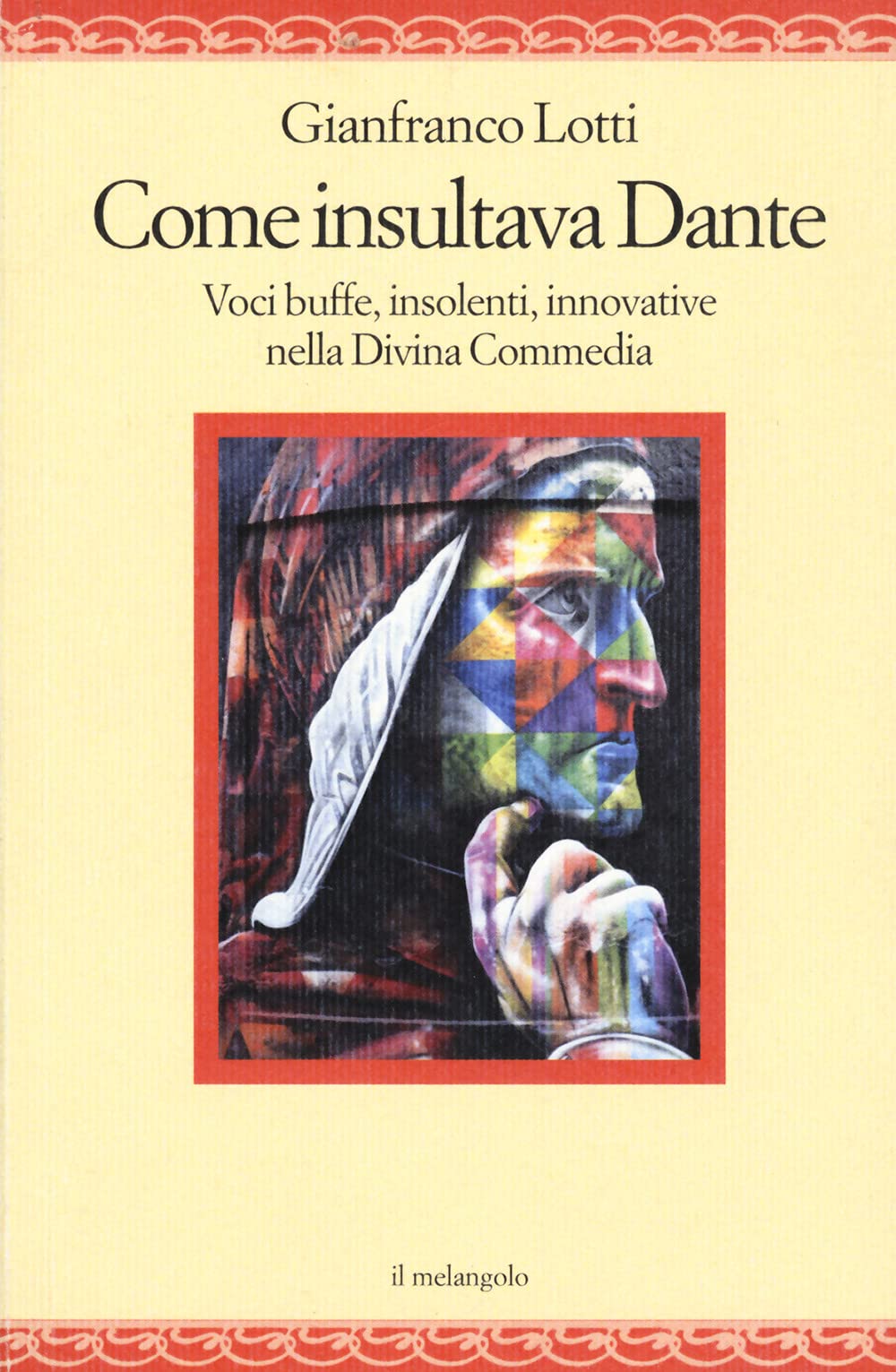 Come insultava Dante. Voci buffe, insolenti, innovative nella Divina Commedia (Nugae) Contemporary literature