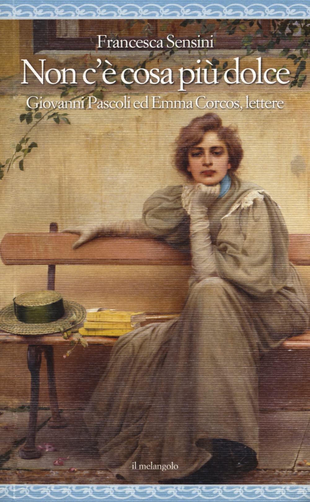 Non c'è cosa più dolce. Giovanni Pascoli ed Emma Corcos, lettere book