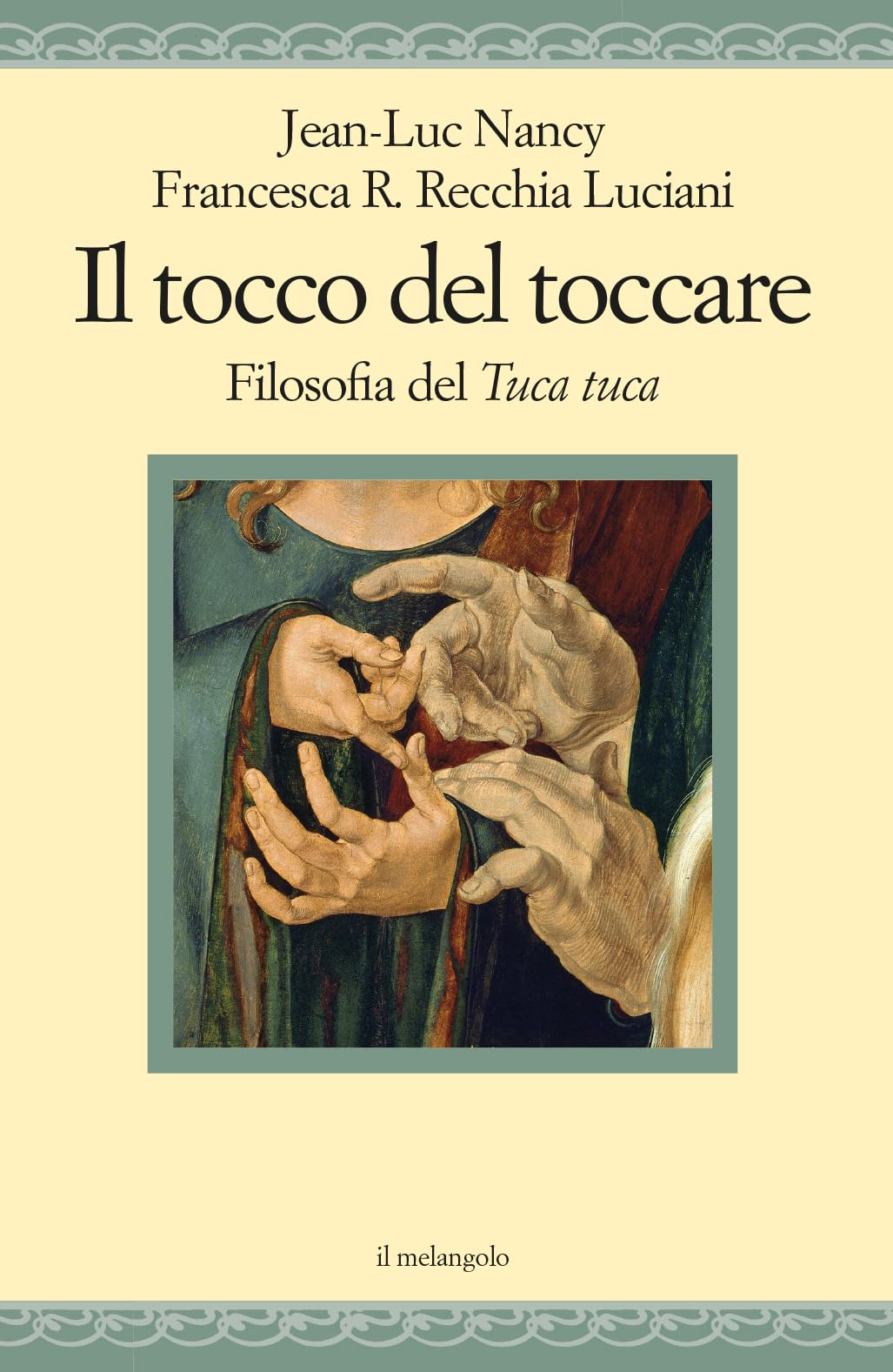 Il tocco del toccare. Filosofia del tuca tuca Philosophy