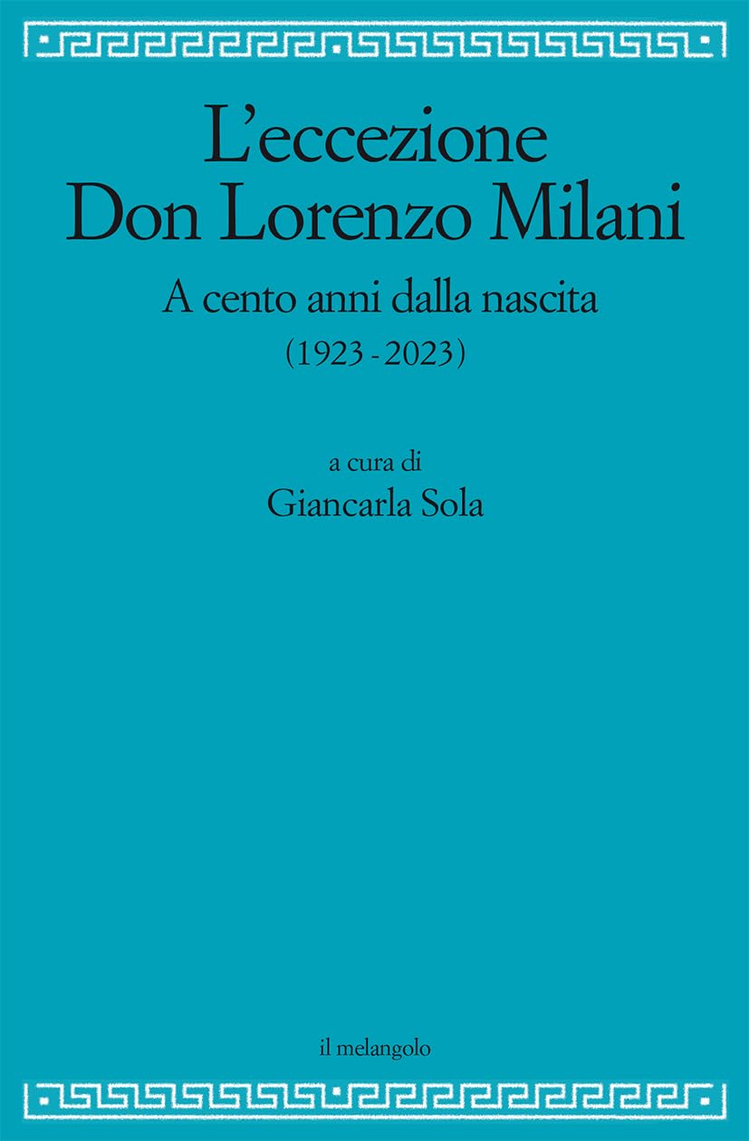 L'eccezione Don Lorenzo Milani. A cento anni dalla nascita (1923-2023) book